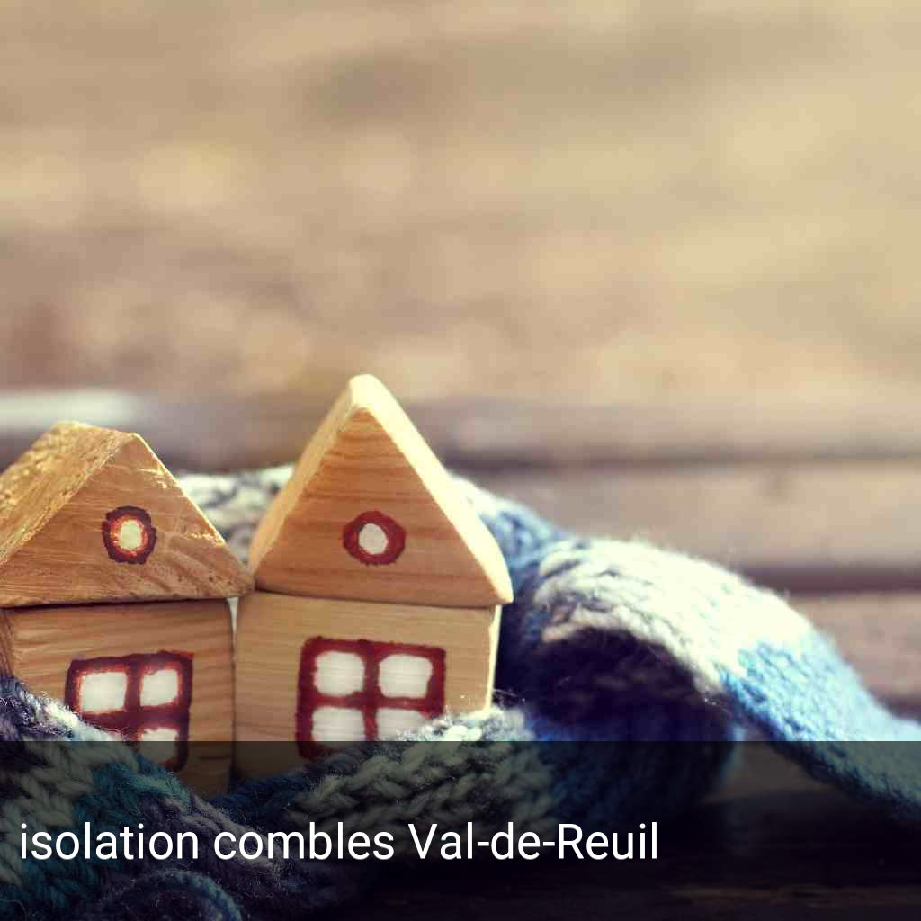 isolation combles Val-de-Reuil